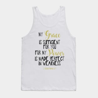 My Grace Is Sufficient For You For My Power Is Made Perfect In Weakness Tank Top